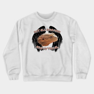 Not All Dragons Are Mythical Bearded Dragon Graphic Design Crewneck Sweatshirt